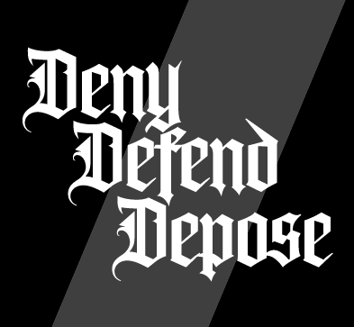 Deny Defend Depose