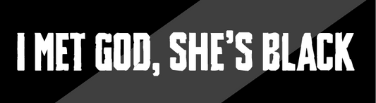 I Met God, She's Black