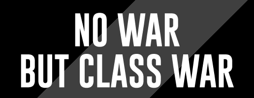 No War But Class War