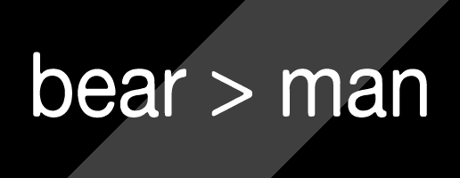 bear > man