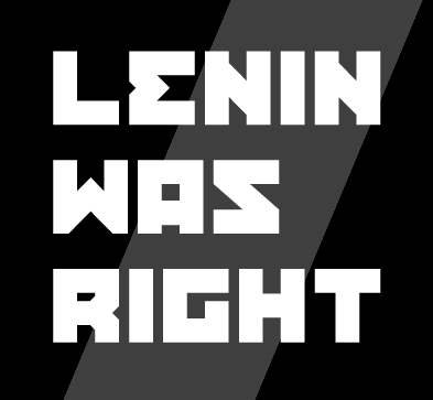 Lenin Was Right