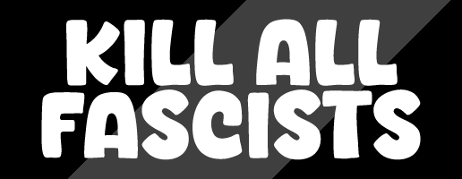 Kill All Fascists